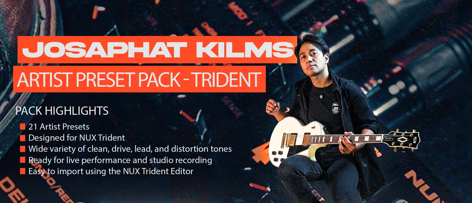 Josaphat KILMS Artist Preset Pack for NUX Trident | 21 Signature Presets