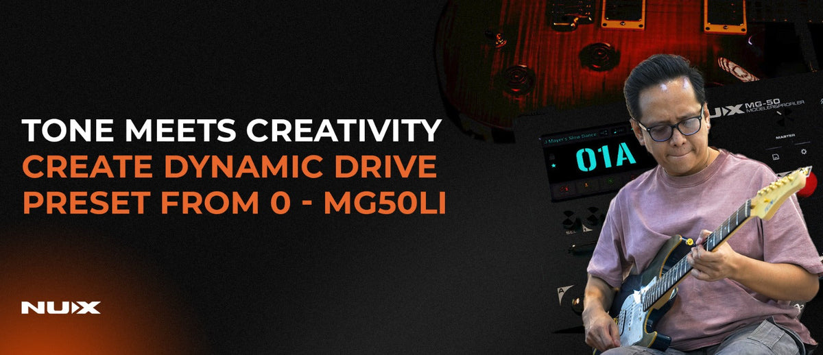 Ginda Bestari Builds a Dynamic Drive Preset on NUX MG-50Li From Scratch at Tone Meets Creativity